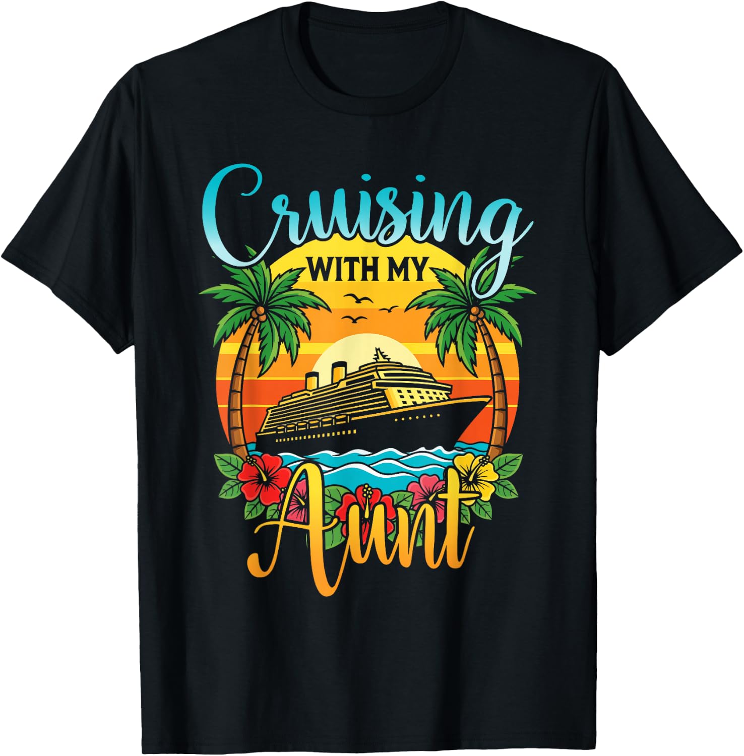 Cruising with My Aunt Nephew Niece Cruise Vacation Matching T-Shirt - T-Shirt | Black