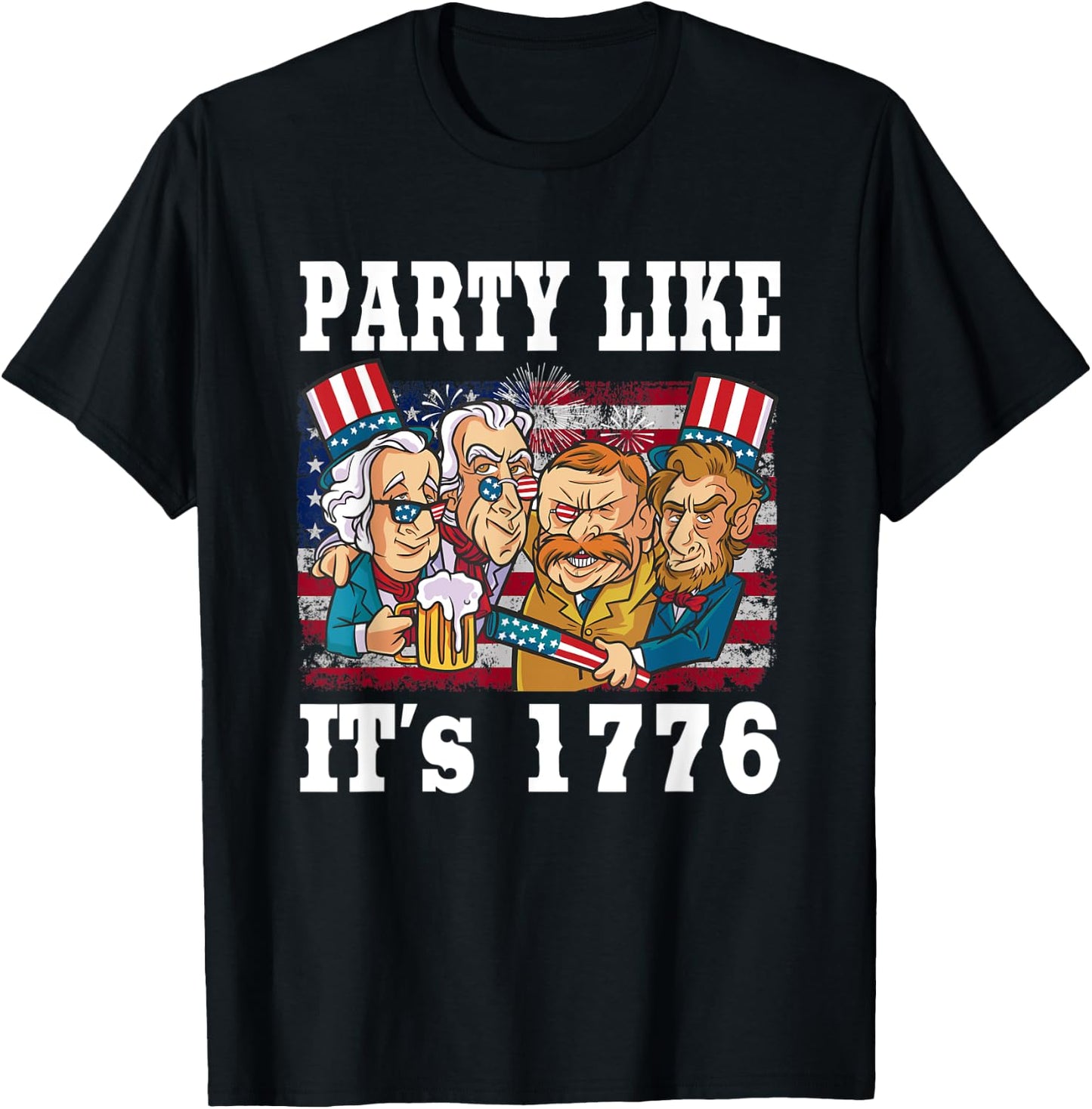 Party Like 1776 USA American Funny 4th Of July T-Shirt - T-Shirt | Black