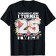 I Turned 25 Twice Fifty 50 Years Old 50th Birthday Men Women T-Shirt - T-Shirt | Black