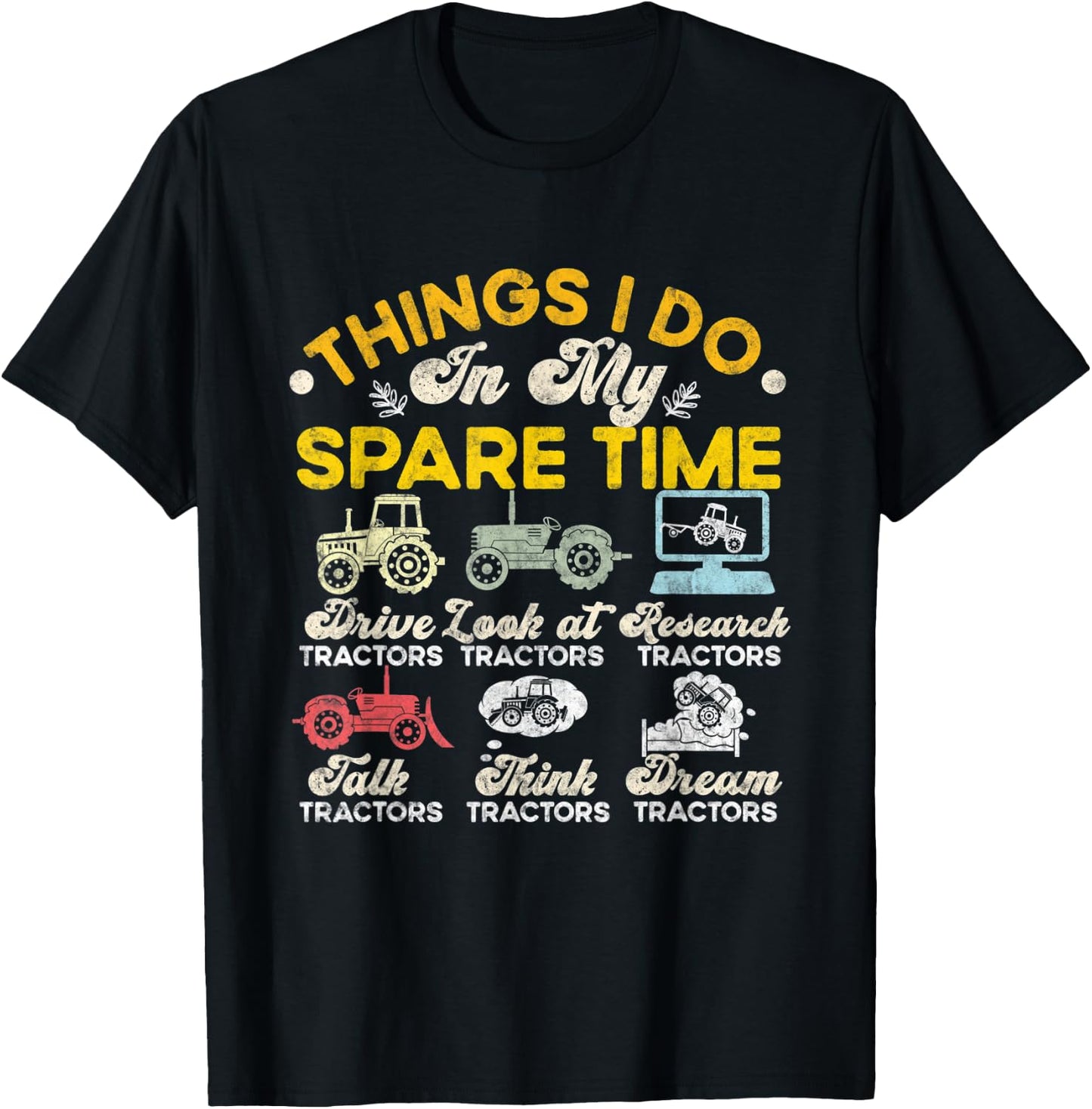 Things I Do In My Spare Time Tractors Driver Farmer T-Shirt - T-Shirt | Black