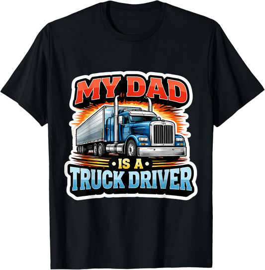My Dad is A Truck Driver Trucker Son Daughter Child Kids T-Shirt - T-Shirt | Black