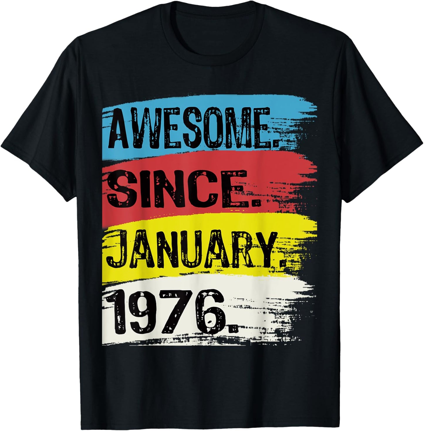 Awesome Since January 1976 Capricorn Aquarius 49th Birthday T-Shirt - T-Shirt | Black