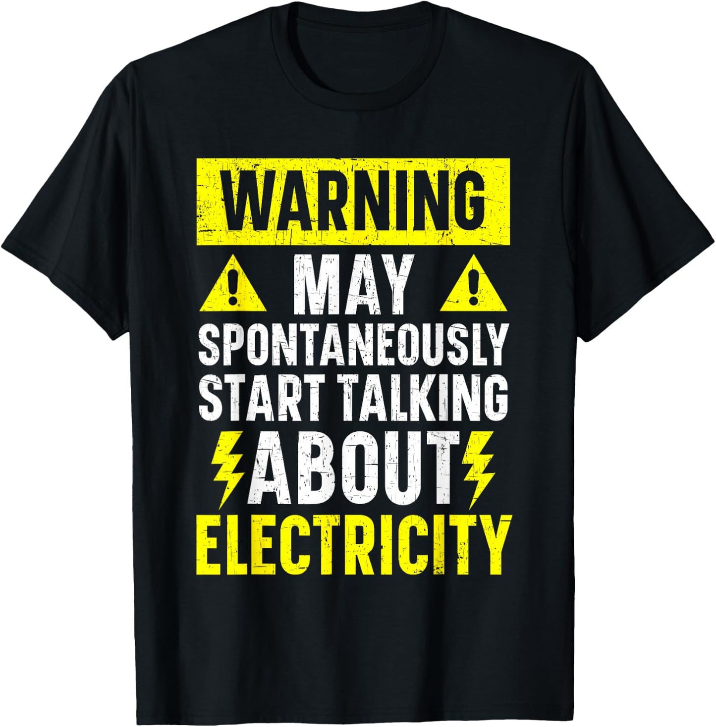 May Spontaneously Start Talking About Electricity Electrical T-Shirt - T-Shirt | Black