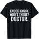 Knock Knock Who's There Doctor Funny Joke Vintage T-Shirt - T-Shirt | Black
