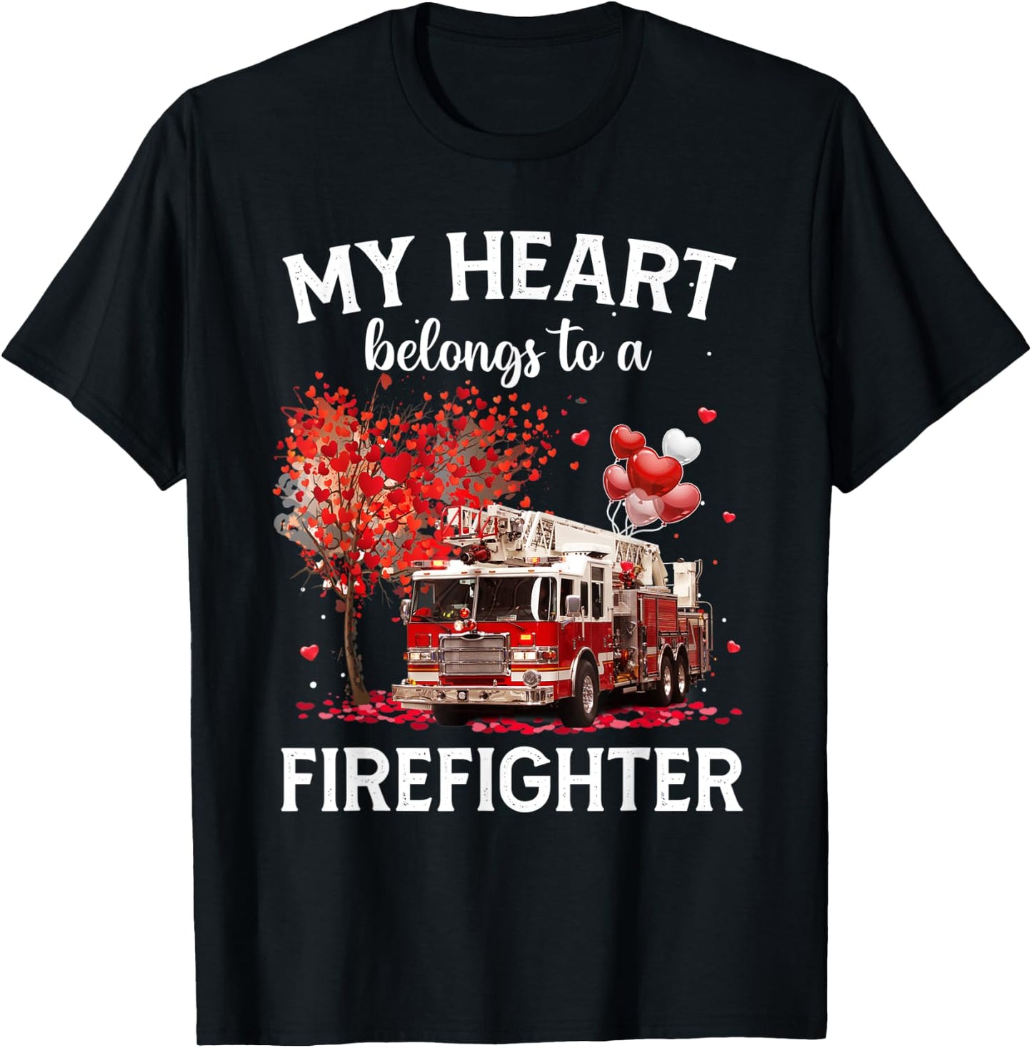 Valentines Day Firefighter My Heart Belong To A Firefighter T-Shirt - T-Shirt | Black