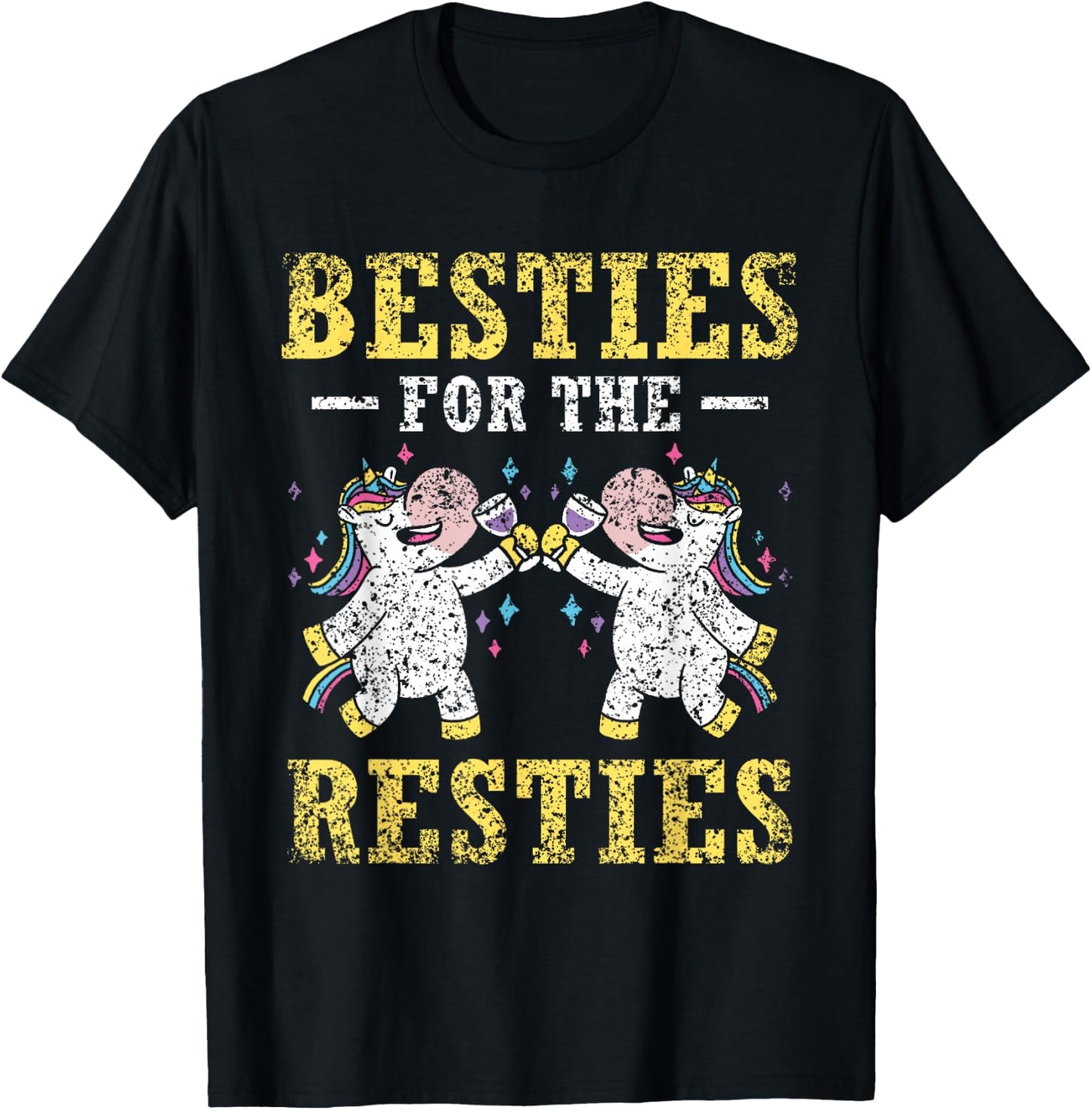 Besties For The Resties Friendship Best Friends Besties T-Shirt - T-Shirt | Black