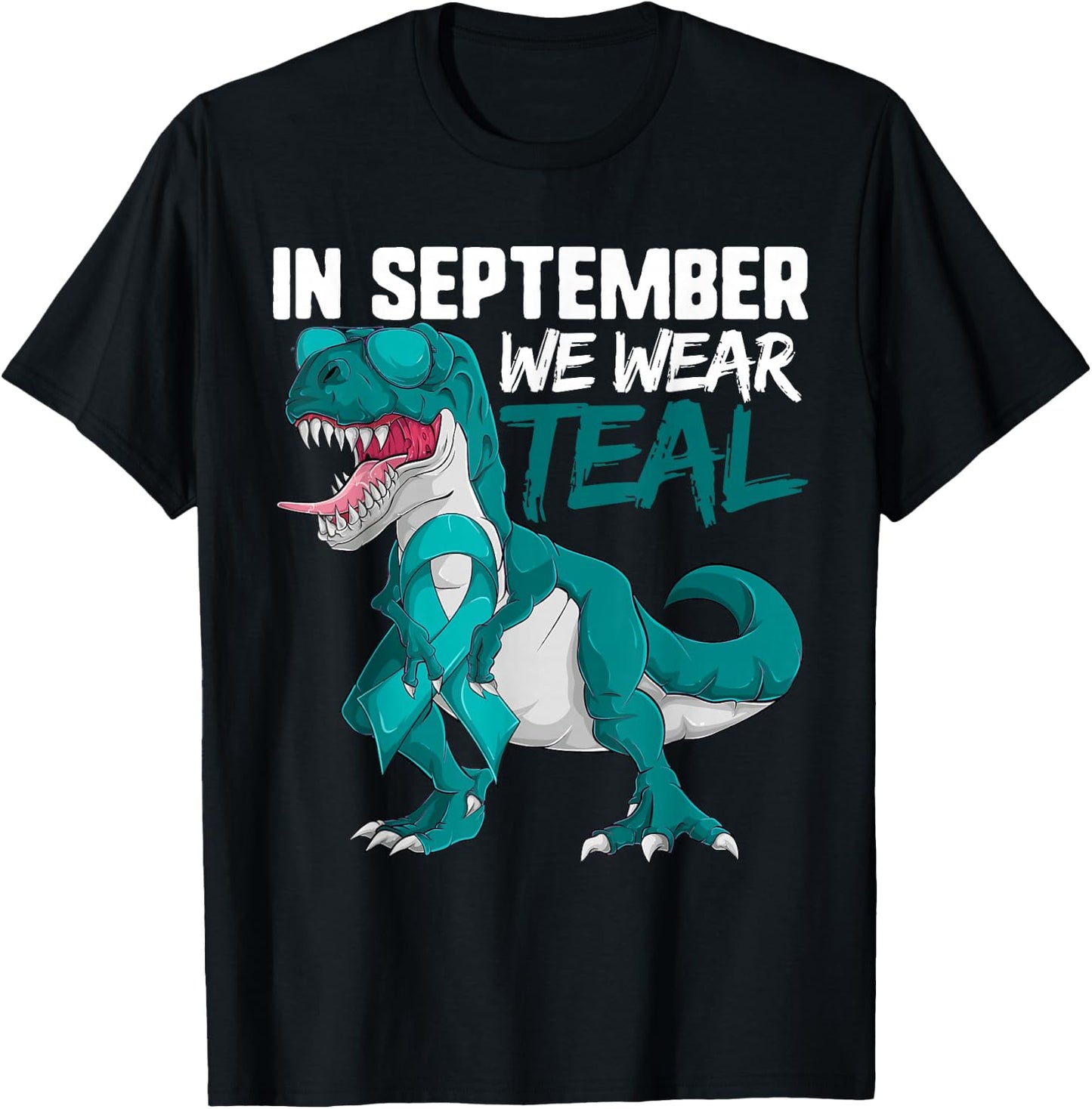 Ovarian Cancer Teal Dinosaur Shirt In September We Wear Teal T-Shirt - T-Shirt | Black