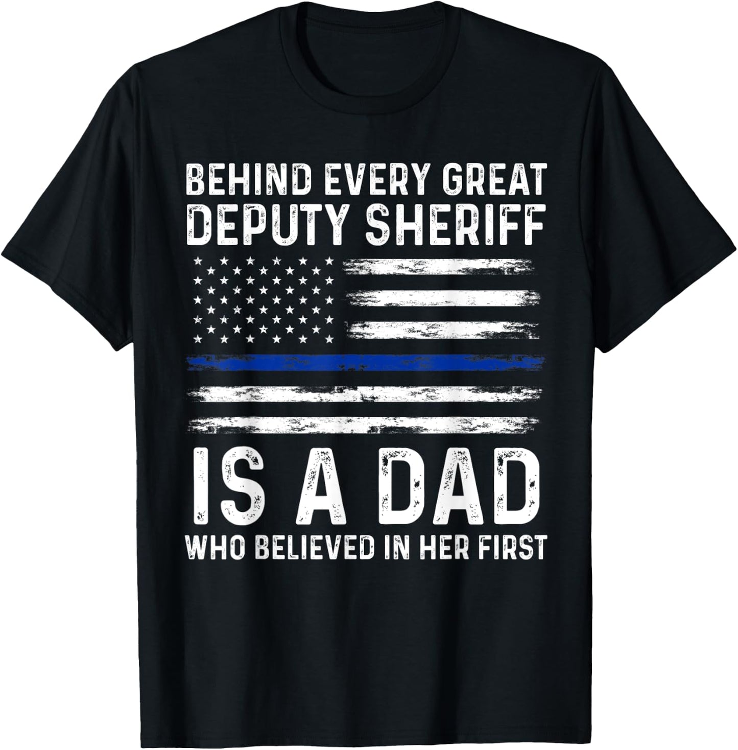 Behind every great Deputy Sheriff is a Dad Deputy T-Shirt - T-Shirt | Black