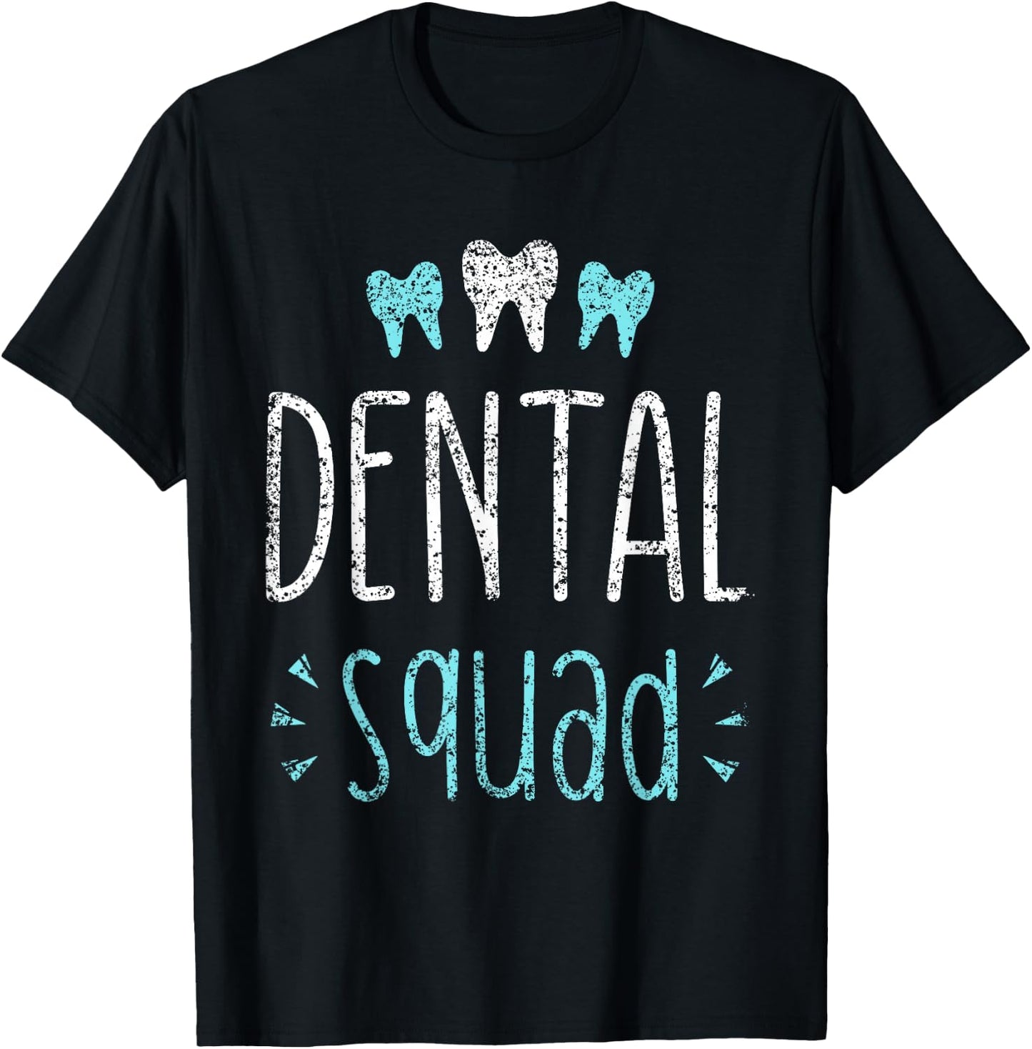 Dentist Squad Job Tooth Teeth Women Dental Assistant T-Shirt - T-Shirt | Black