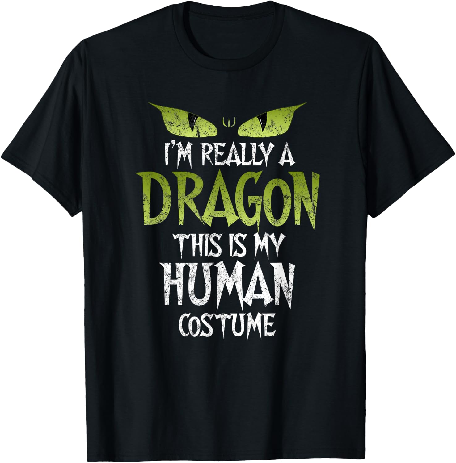 I'm Really A Dragon This Is My Human Costume Funny Halloween T-Shirt - T-Shirt | Black