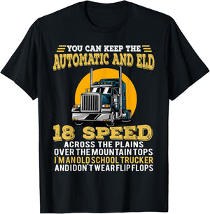You Can Keep The Automatic And Eld 18 Speed T-Shirt - T-Shirt | Black