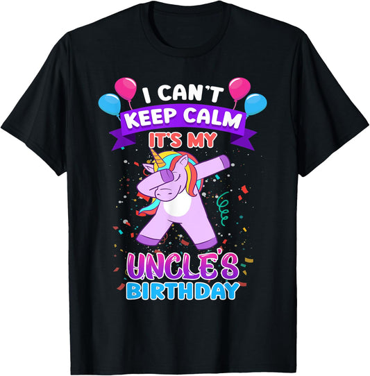I Cant Keep Calm Its My Uncle Birthday Unicorn Dab T-Shirt - T-Shirt | Black