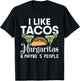 I Like Tacos Margaritas And Maybe 5 People | Tuesday Party T-Shirt - T-Shirt | Black