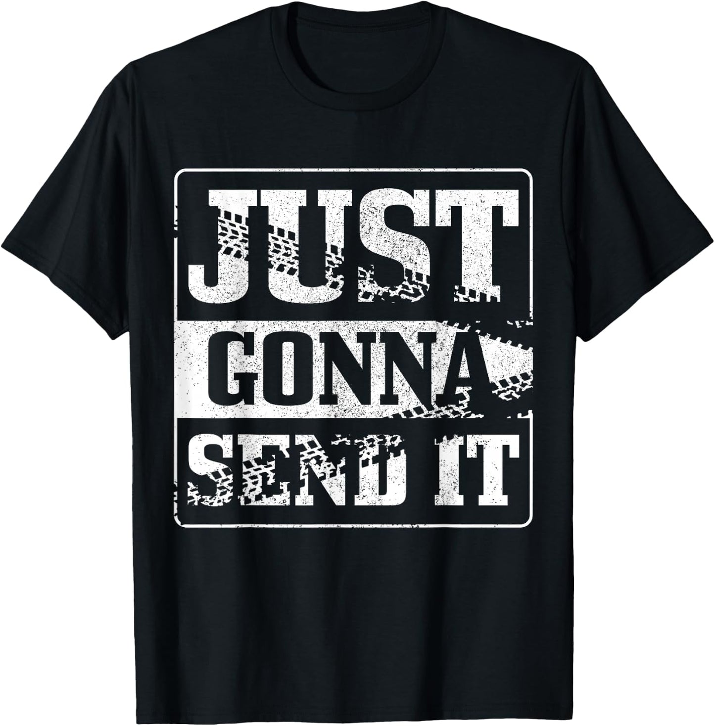 Just Gonna Send It Dirt Bike Mountain Bike Motocross MTB MX T-Shirt - T-Shirt | Black