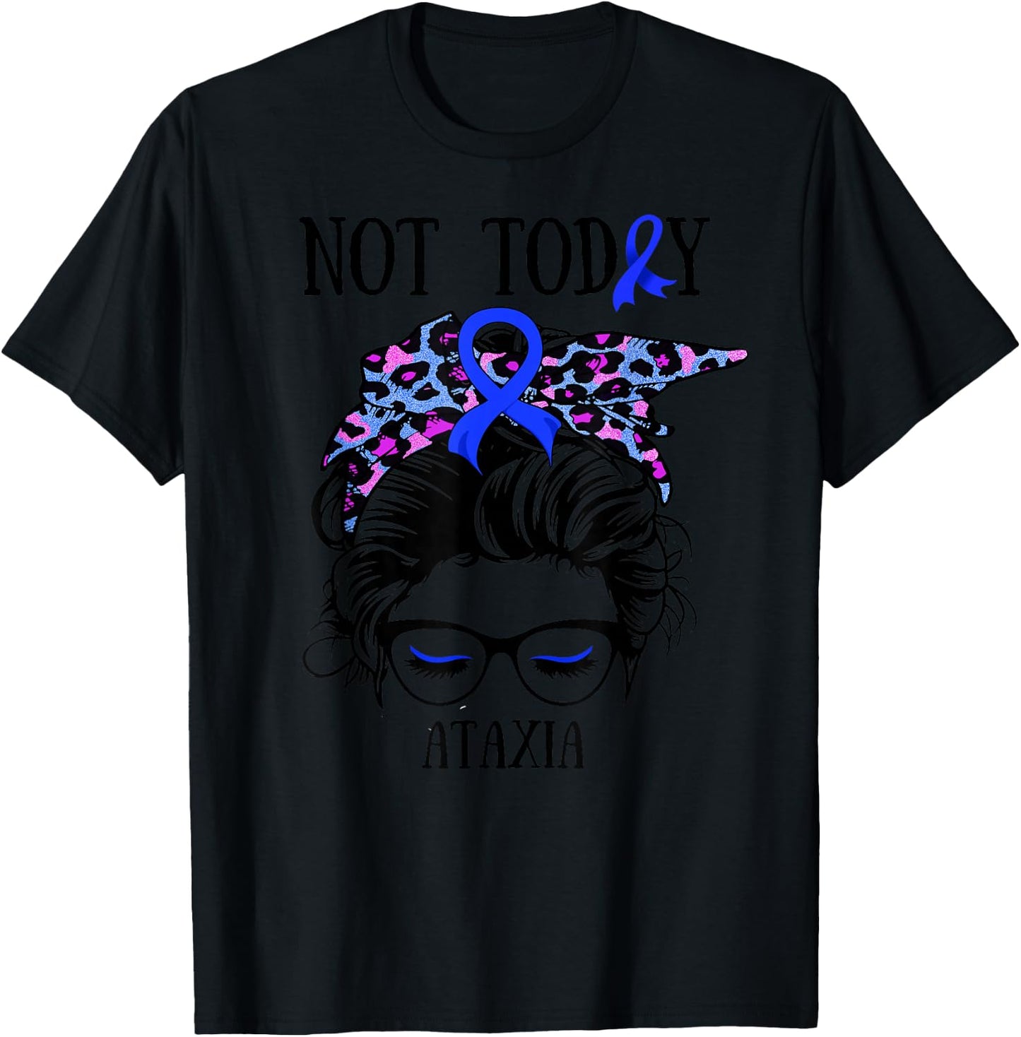 Not Today Ataxia Messy Bun Warrior Women Girl Blue Bandana T-Shirt - T-Shirt | Black
