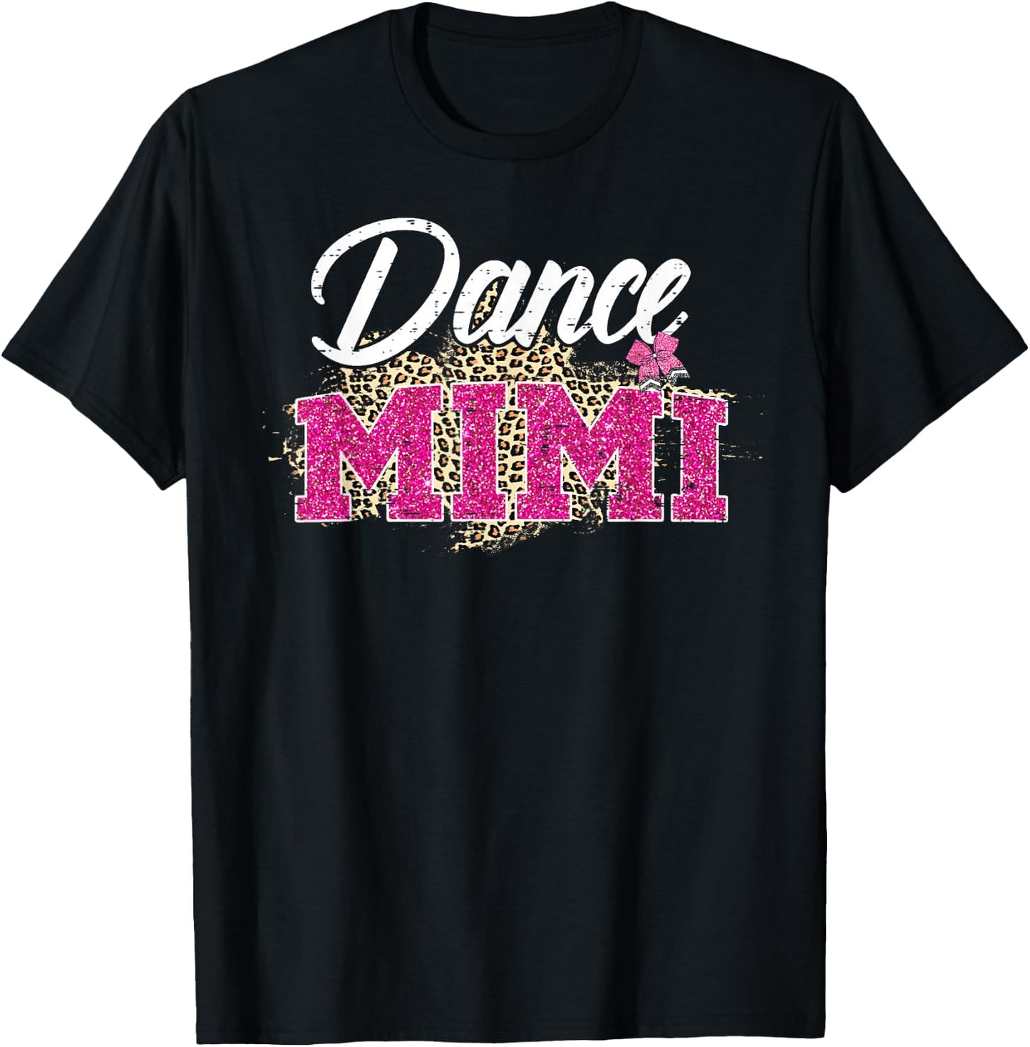 Dance Mimi Leopard Funny Dancing Mimi Mother's Day T-Shirt - T-Shirt | Black