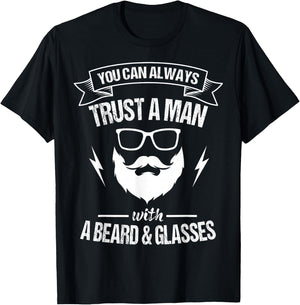 You can always trust a man with beard and glasses T-Shirt - T-Shirt | Black
