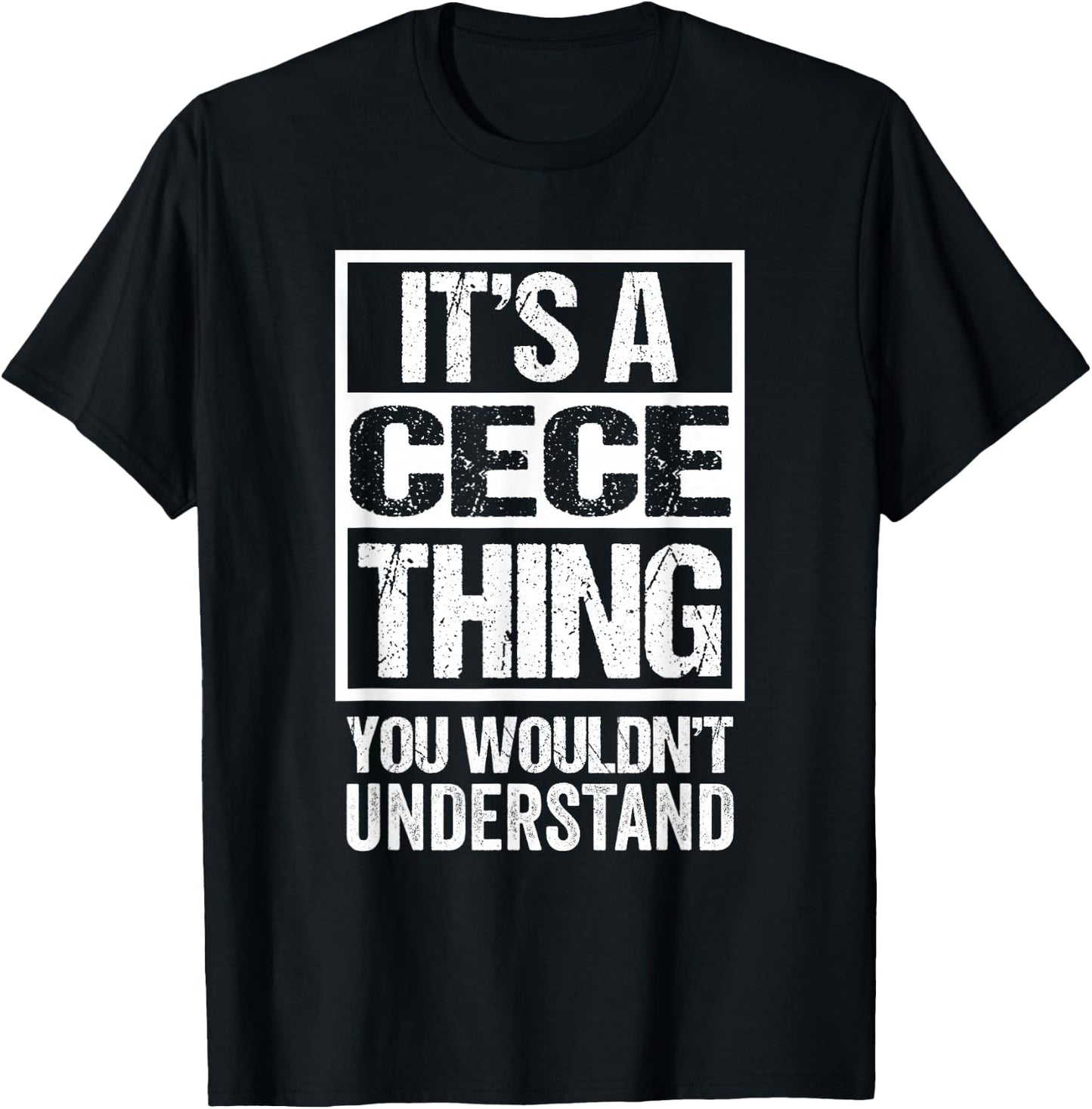 It's A Cece Thing You Wouldn't Understand First Name T-Shirt - T-Shirt | Black