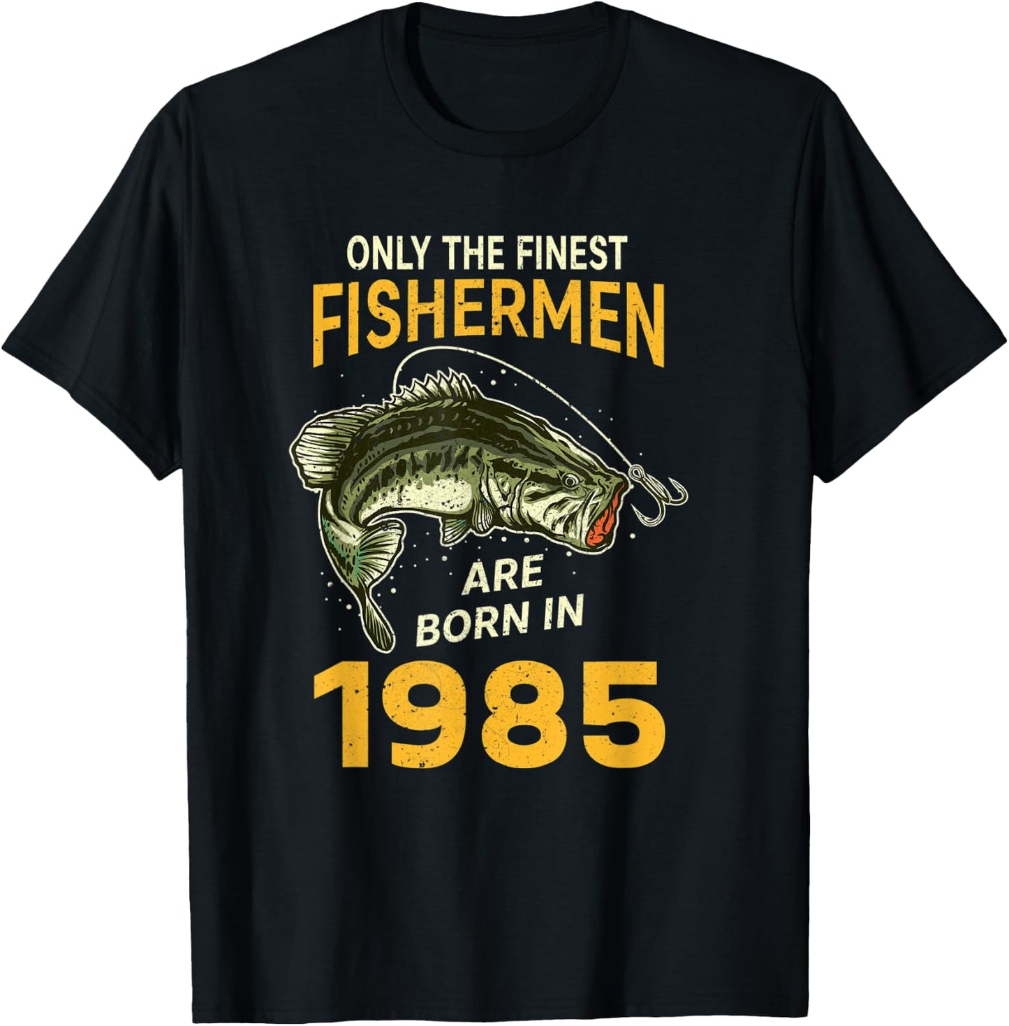 Finest Fisherman Born In 1985 Vintage Funny Fishing Birthday T-Shirt - T-Shirt | Black