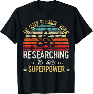 Eat Sleep Research Repeat Researching Is My Superpower T-Shirt - T-Shirt | Black