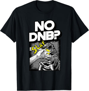 DnB No Drum N Bass Music Liquid Junglist EDM Drum And Bass T-Shirt - T-Shirt | Black