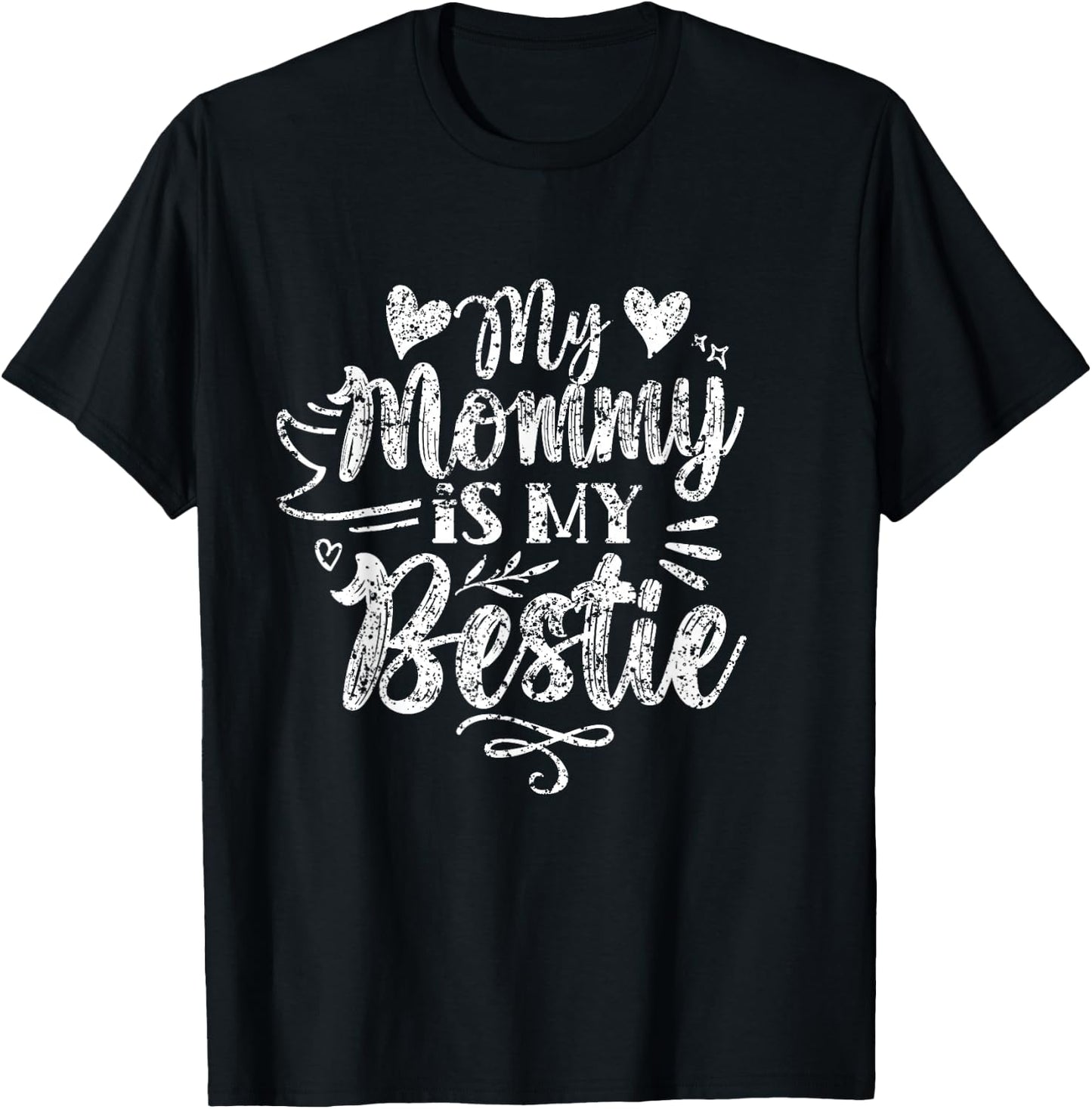My Mommy Is My Bestie Friends Best Friend Team Friendship T-Shirt - T-Shirt | Black