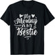 My Mommy Is My Bestie Friends Best Friend Team Friendship T-Shirt - T-Shirt | Black