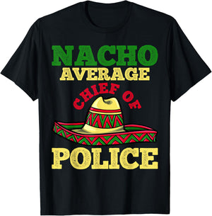 Cinco de Mayo Nacho Chief of Police Mexican Party T-Shirt - T-Shirt | Black
