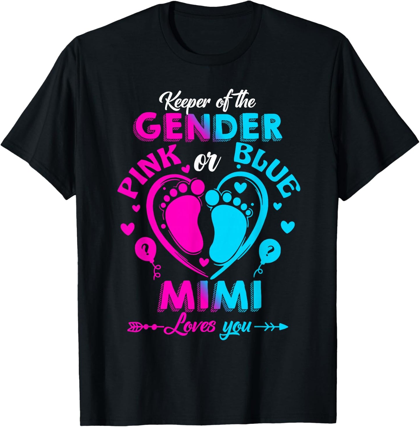 Keeper Of The Gender Pink Or Blue Mimi Loves You Reveal T-Shirt - T-Shirt | Black