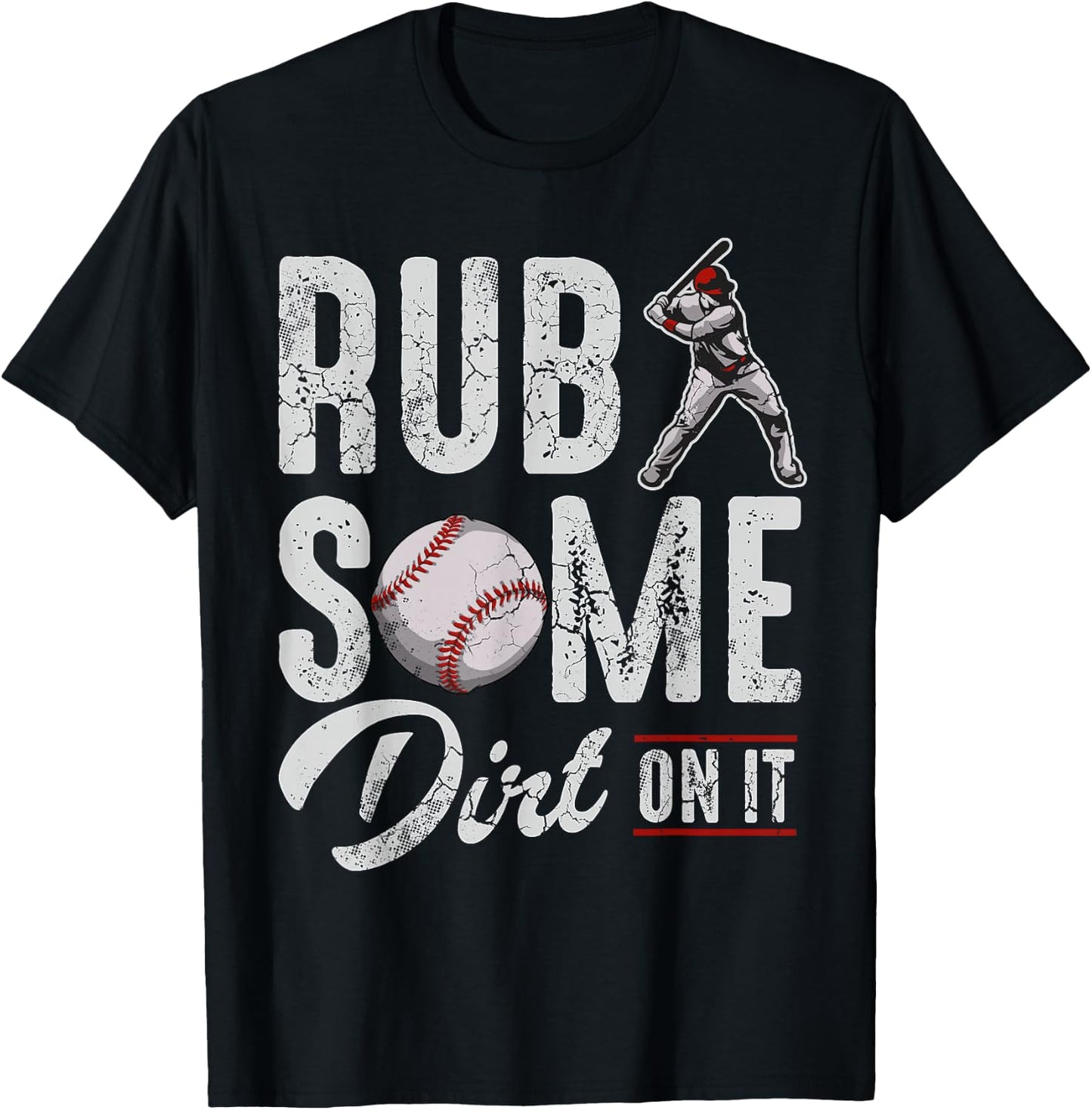 Baseball Rub Some Dirt On It Funny Humor Sayings Quotes T-Shirt - T-Shirt | Black
