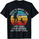That's What I do I pet Dogs I Play Guitars And I Know Things T-Shirt - T-Shirt | Black