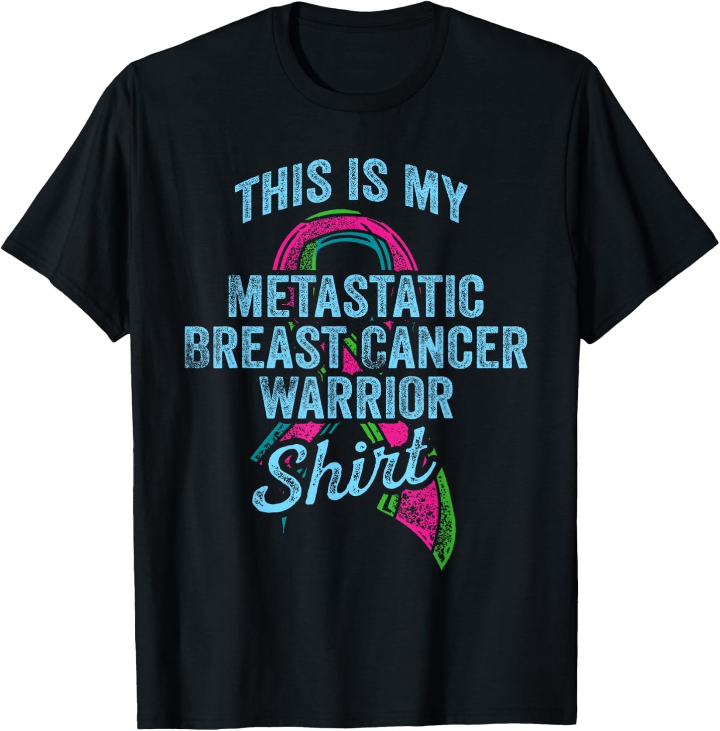 Metastatic Breast Cancer Awareness Warrior T-Shirt - T-Shirt | Black
