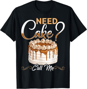 Baker Need Cake Call Me Baker Chef Cake Baker Bake T-Shirt - T-Shirt | Black