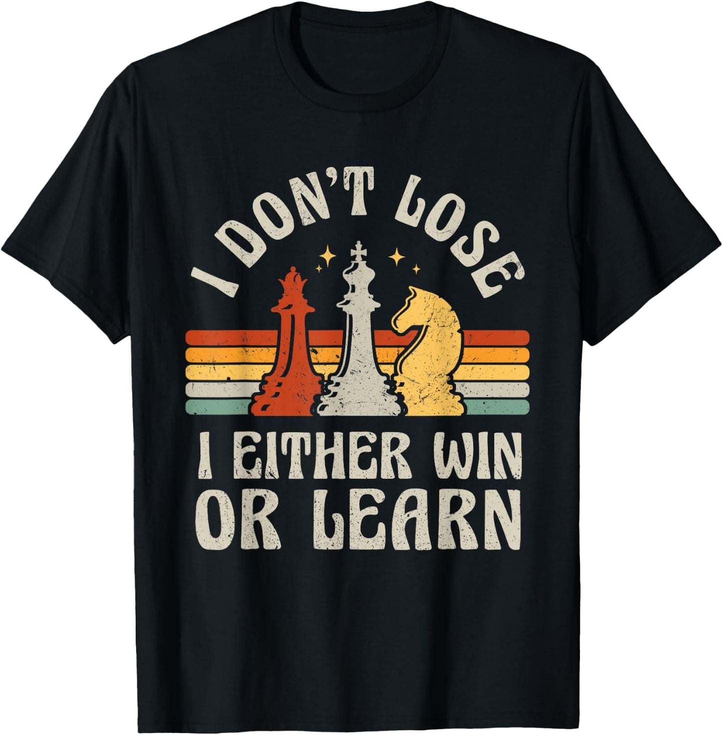 Chess Player Pieces Retro I Don't Lose I Either Win Or Learn T-Shirt - T-Shirt | Black