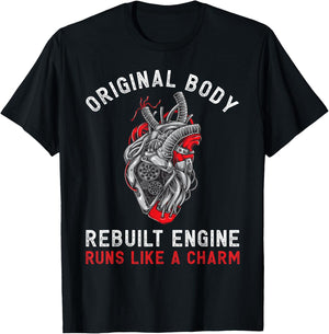 Original Body Rebuilt Engine Runs Like A Charm | Funny CABG T-Shirt - T-Shirt | Black