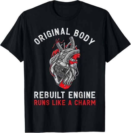 Original Body Rebuilt Engine Runs Like A Charm | Funny CABG T-Shirt - T-Shirt | Black