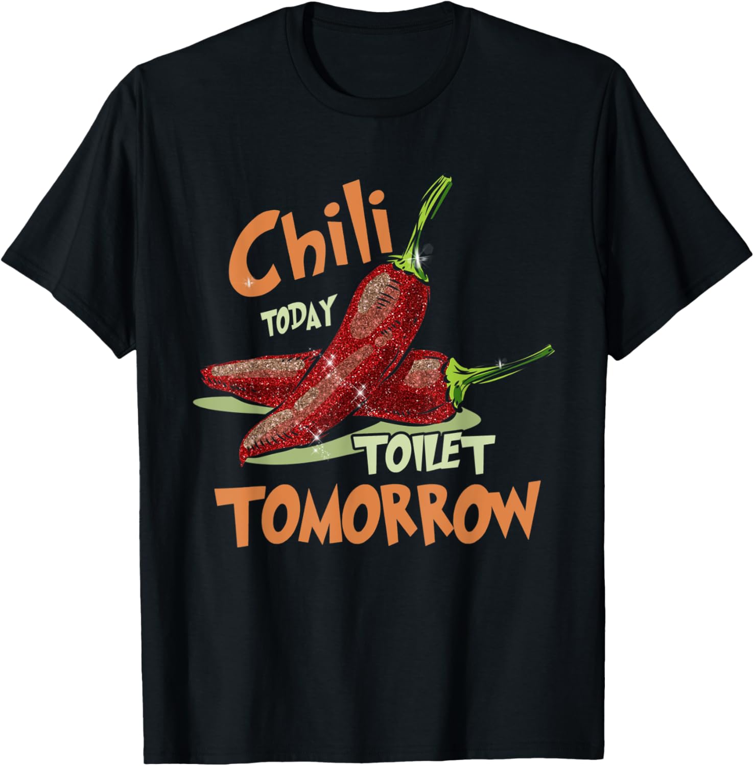 Chilis Chili Toilet Tomorrow Cook Off Spicy Foodie Gift T-Shirt - T-Shirt | Black