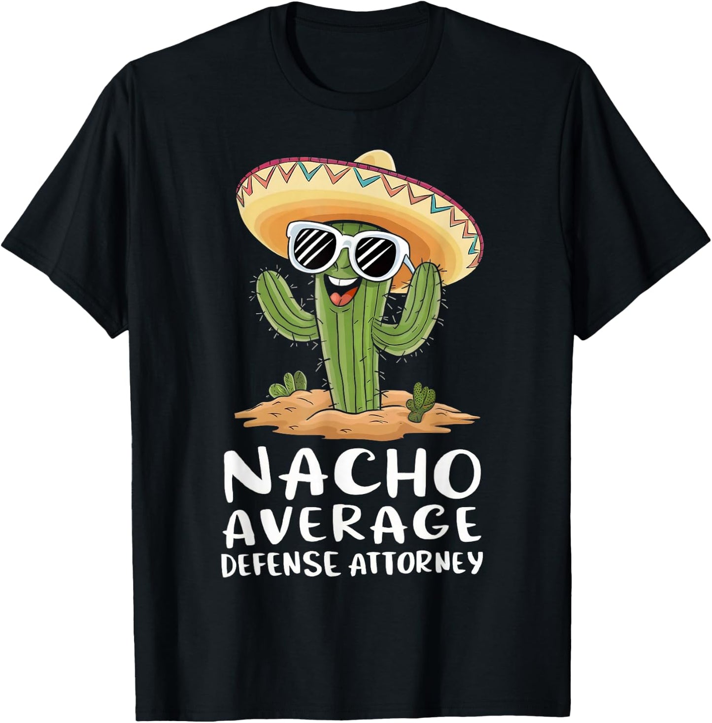 Funny Nacho Average Defense Attorney Lawyer Attorney T-Shirt - T-Shirt | Black