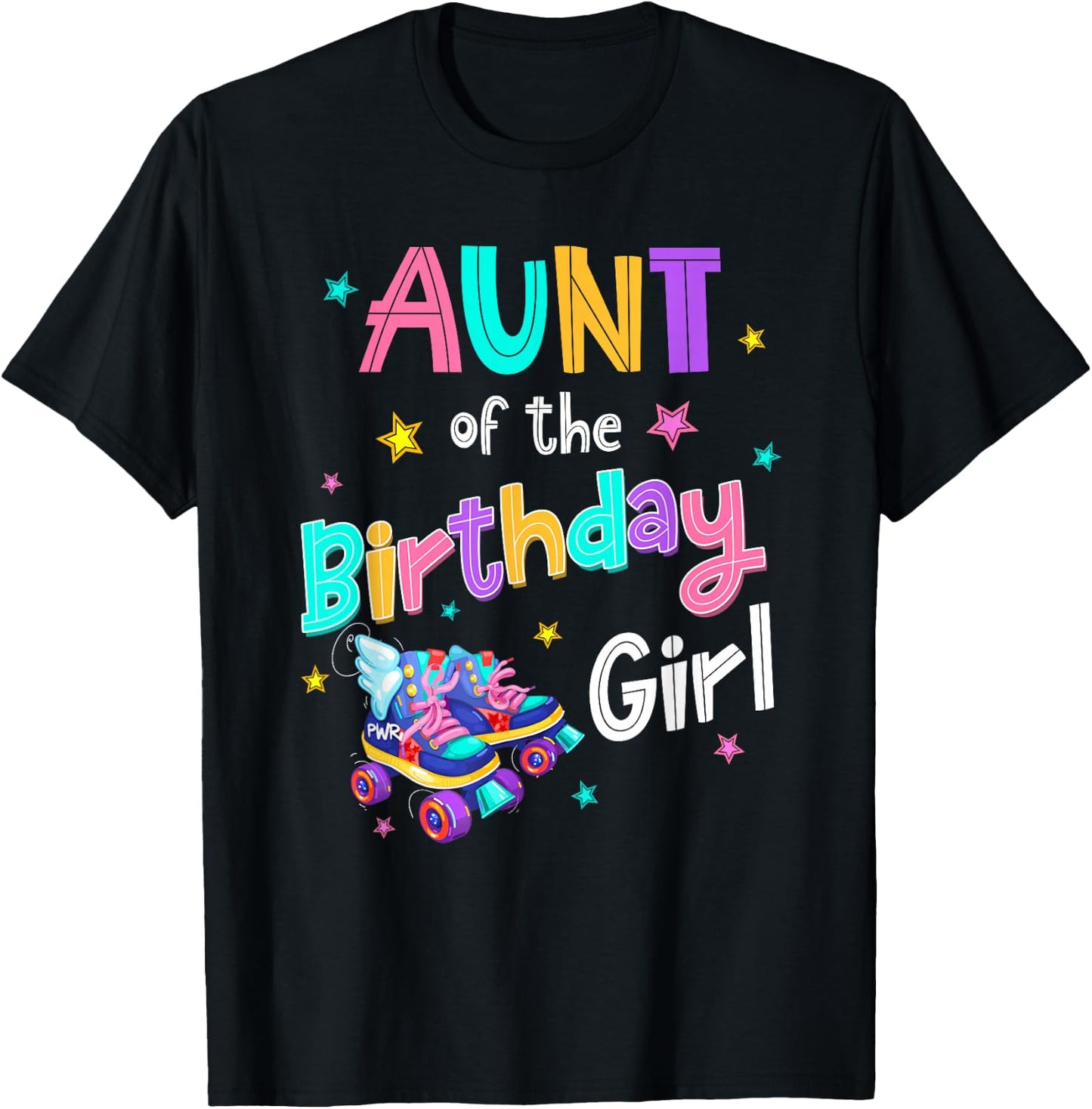 Aunt of the Birthday Girl Rolling Skate Bday Family Party T-Shirt - T-Shirt | Black