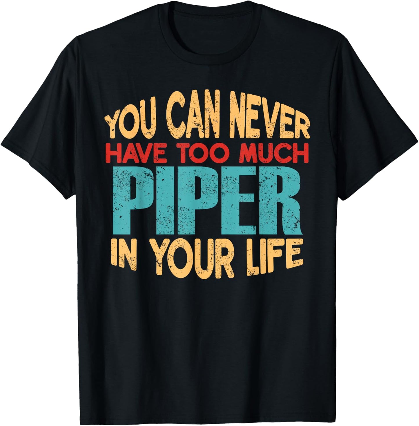 Funny Piper Personalised First Name Joke Item T-Shirt - T-Shirt | Black
