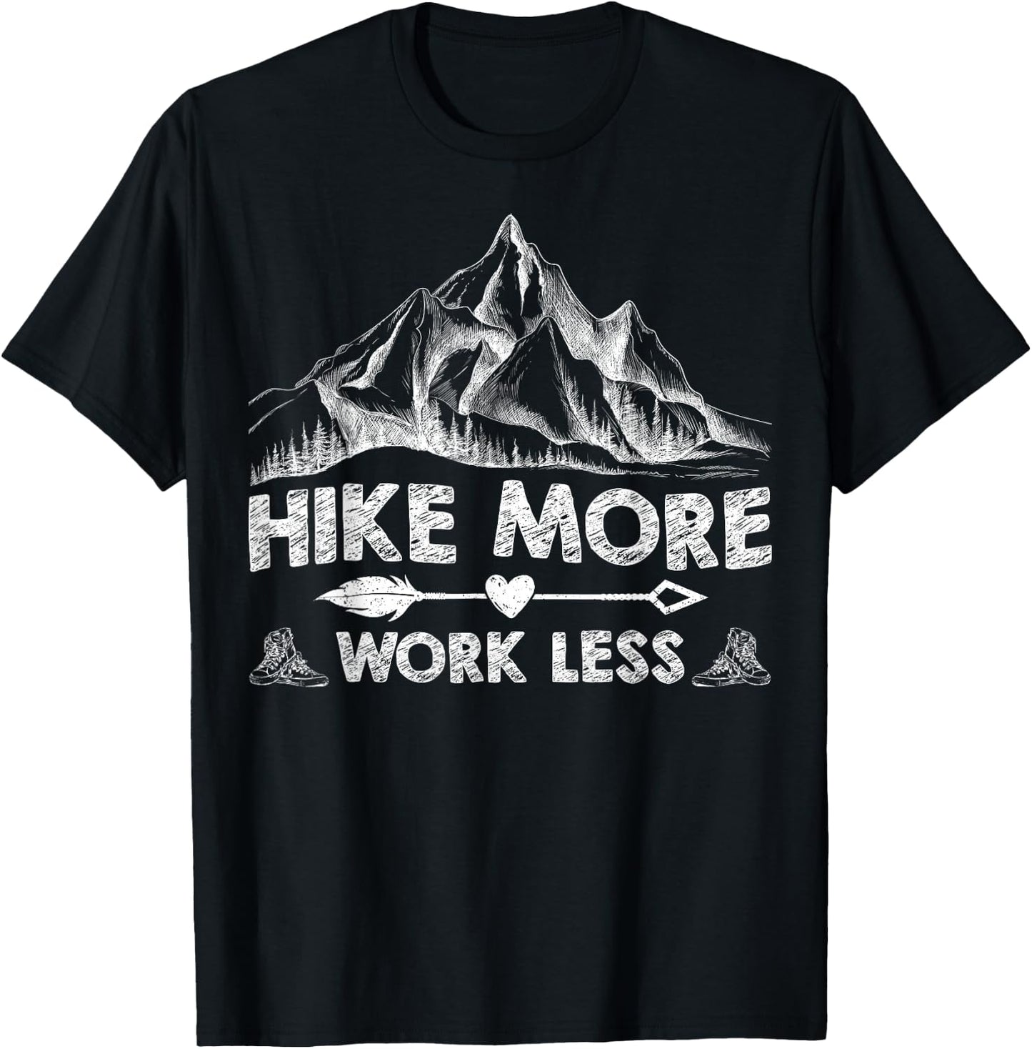 Hike More Work Less Funny Hiking Shirt Mountain Hike Lovers T-Shirt - T-Shirt | Black