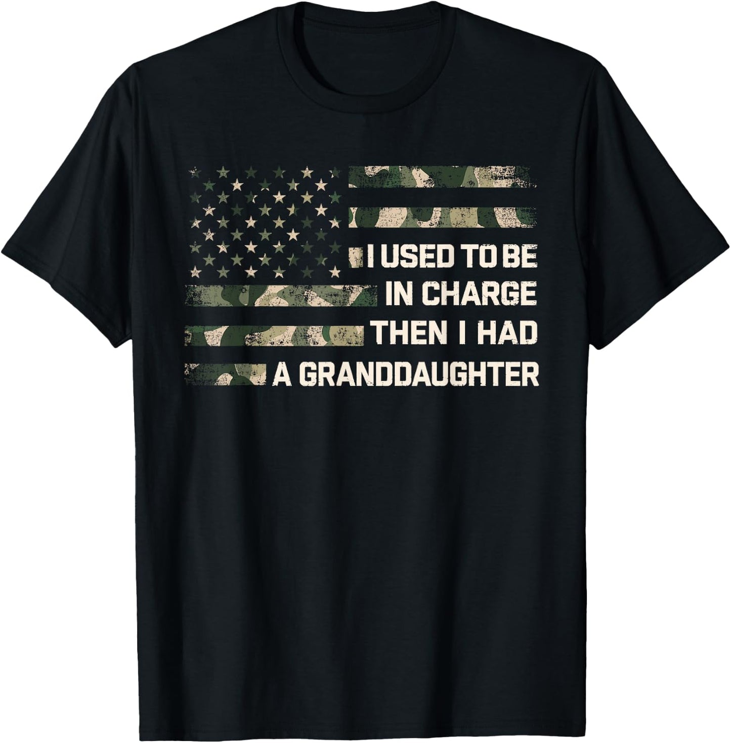 I Used to Be in Charge Then I Had A Granddaughter Grandpa T-Shirt - T-Shirt | Black