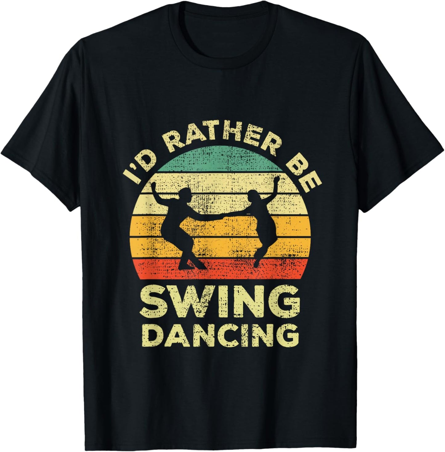 Swing Dance Vintage Retro Gift Id Rather Be Swing Dancing T-Shirt - T-Shirt | Black