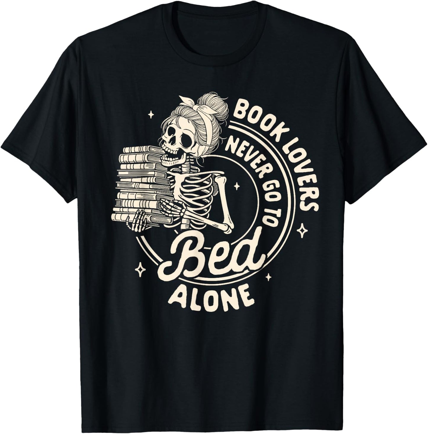 Reading Book Bookish Book Lovers Never Go To Bed Alone T-Shirt - T-Shirt | Black
