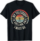 Vintage My Telescope Is Calling And I Must Go Science Lover T-Shirt - T-Shirt | Black
