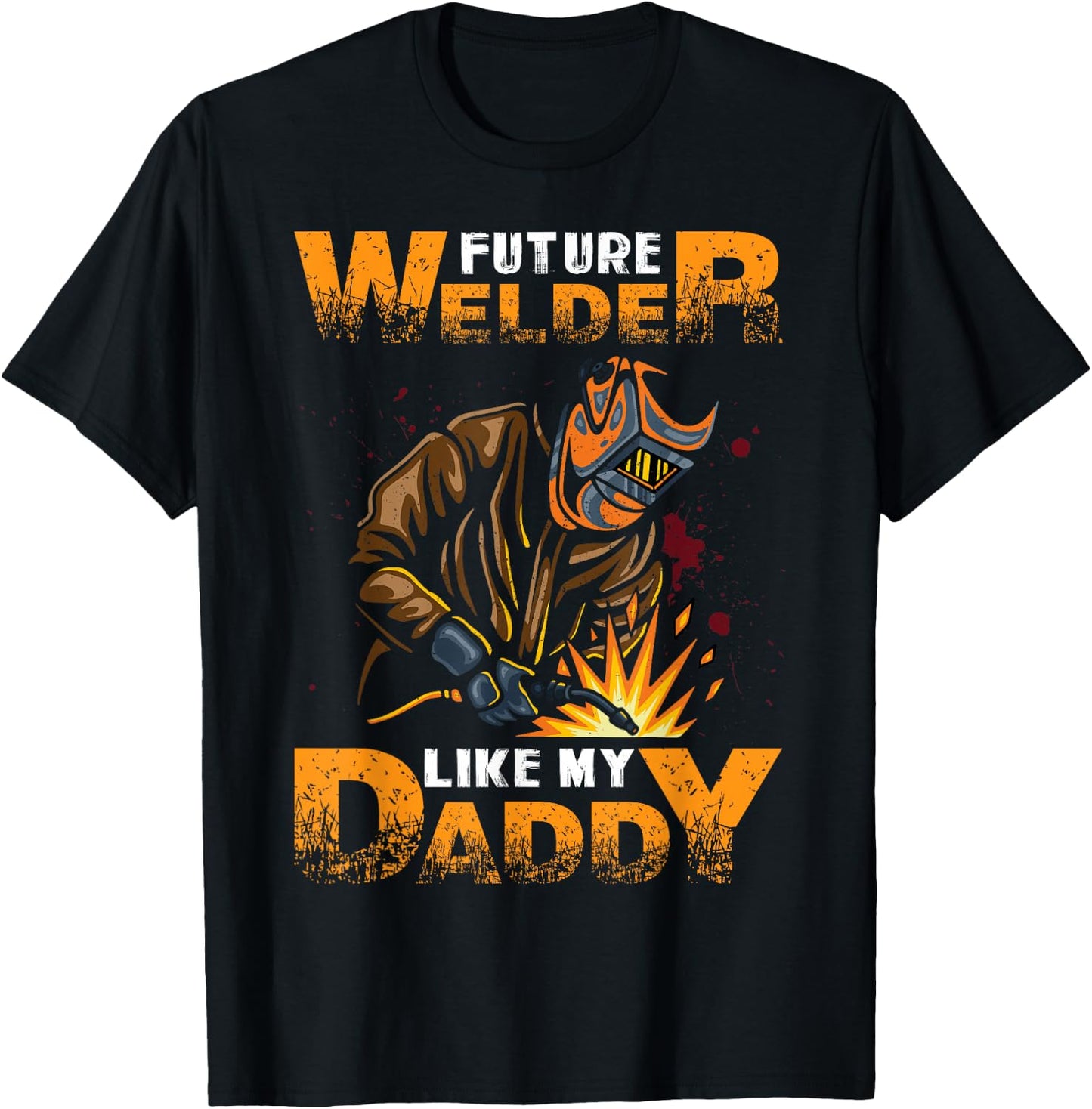 Future Welder Like My Daddy - Baby Birth Announcement T-Shirt - T-Shirt | Black