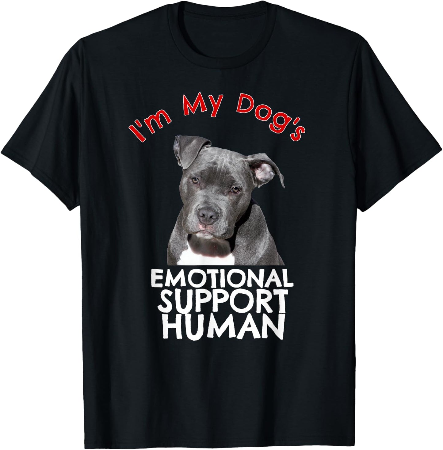 Pit Bull Dog Emotional Support Human Funny Shirt T-Shirt - T-Shirt | Black