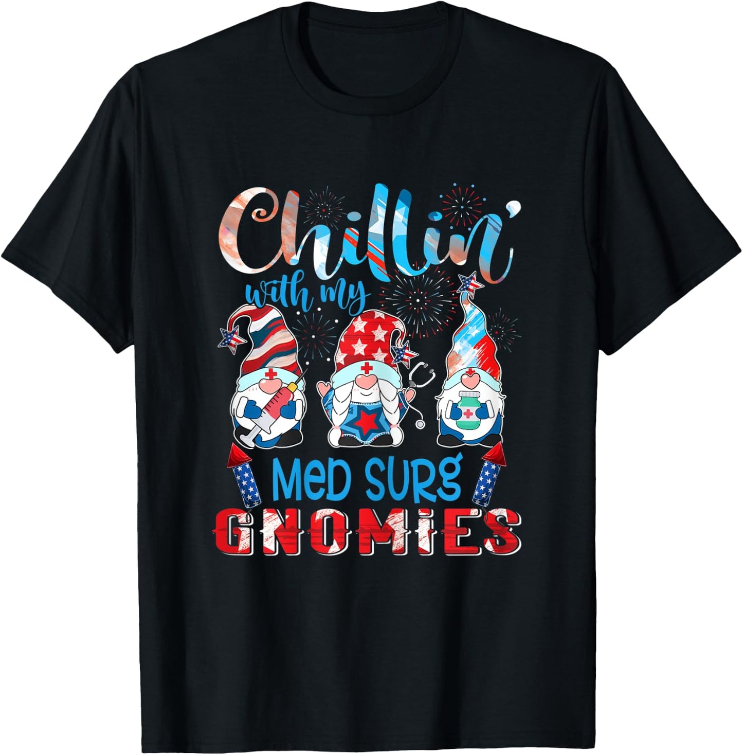 Chillin With My Med Surg Gnomies 4th Of July Pride Nurse T-Shirt - T-Shirt | Black