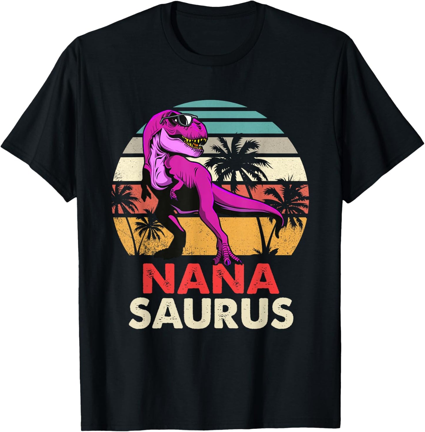 Nanasaurus T Rex Dinosaur Nana Saurus Mother's Day Grandma T-Shirt - T-Shirt | Black