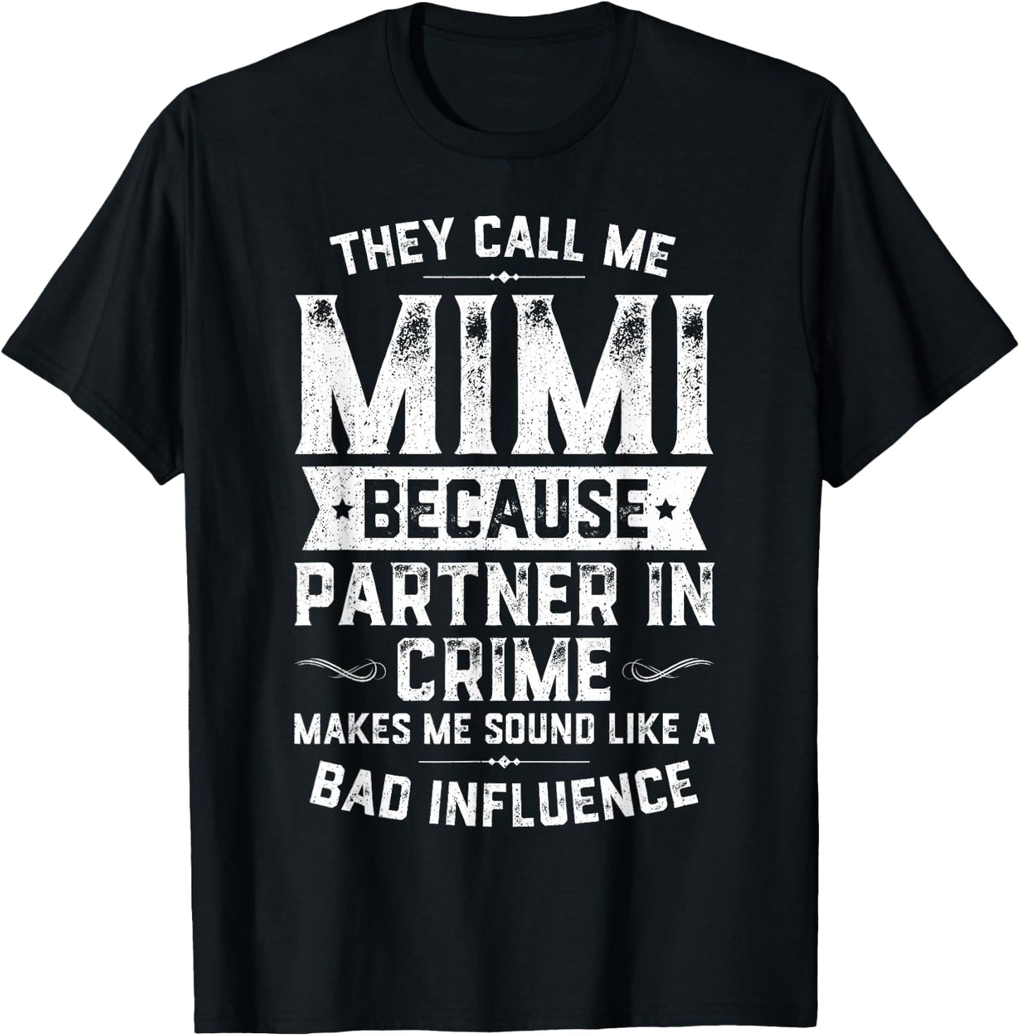 They Call Me Mimi Because Partner In Crime Shirt Mothers Day T-Shirt - T-Shirt | Black